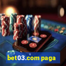 bet03.com paga